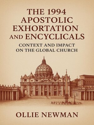 cover image of The 1994 Apostolic Exhortation and Encyclicals